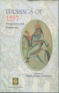 A Book on Uprising of 1857 by Subhas Ranjan Chakraborty