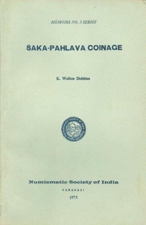 A Book on Saka-Pahlava Coinage by K Walton Dobbins