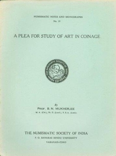 A Book on A Plea for Study of art in coinage  by P.N. Mukherjee