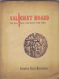 A Book on Kalighat Hoard- The First Gupta Coin hoard from India by Susmita Basu Majumdar