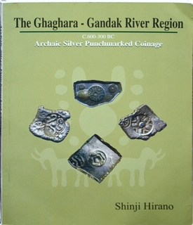 A Book On The Ghaghara-Gandak River Region C.600-300 BC Archaic Silver Punchmarked Coinage By Shinji Hirano.