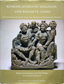 A Book On Kushan Kushano-Sasanian and Kidarite Coins By David Jongeward and Joe Cribb with Peter Donovan.