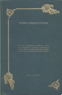 A Book On Paper Currency In India By B.B.Das Gupta.