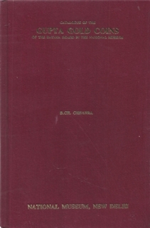 Catalogue of the Gupta Gold Coins of the Bayana Board in The National Museum By B.Ch.Chhabra.