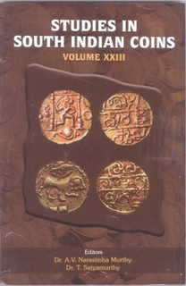 A Book On Studies In South Indian Coins Volume XXIII By A.V.Narasimha Murthy, T.Satyamurthy.