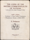 A Book on The Coins of the British Commonwealth of Nations. Part 4. India. Volume-1 By F. Pridmore.
