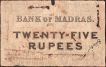 Exceedingly Rare Bank of Madras 25 Rupees Banknote of 1843 with PAID stamped with the date 1870.