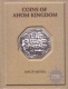 Coins of AHOM (Assam) Kingdom by Anup Mitra