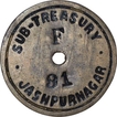 Brass Token of Sub Treasury of Jashpurnagar.