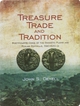 A Book On Treasure, Trade and Tradition By John S.Deyell.