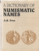 A Book On A Dictionary of Numismatic Names By A.R.Frey.