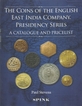 A Book On The Coins of the English East India Company: Presidency Series By Paul Stevens.